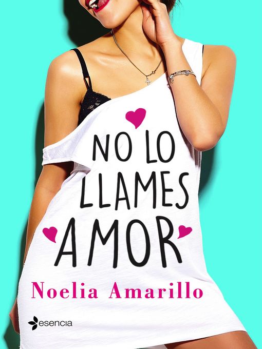 Title details for No lo llames amor. Serie No lo llames, 1 by Noelia Amarillo - Wait list